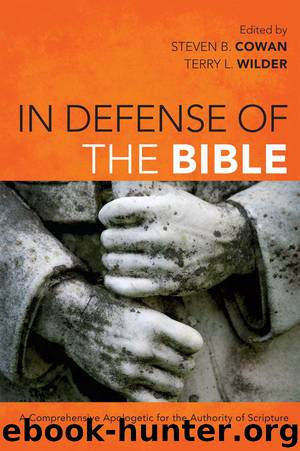 In Defense of the Bible by Steven B. Cowan & Terry L. Wilder