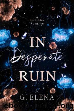 In Desperate Ruin: A Best Friend's Dad Forbidden Romance by G. Elena