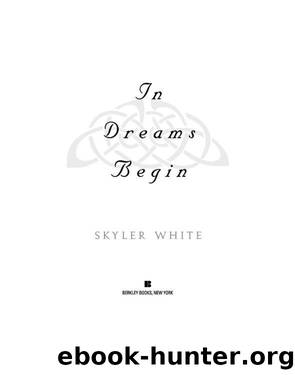 In Dreams Begin by Skyler White