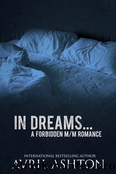 In Dreamsâ¦: MM Forbidden Romance short by Avril Ashton