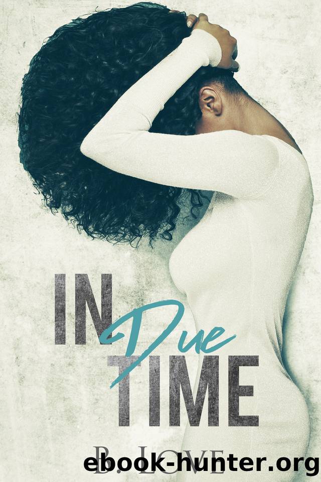 In Due Time by Love B