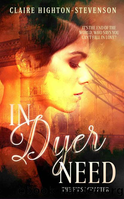 In Dyer Need: The First Chapter by Claire Highton-Stevenson