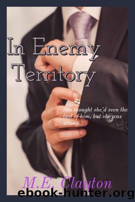 In Enemy Territory by M. E. Clayton