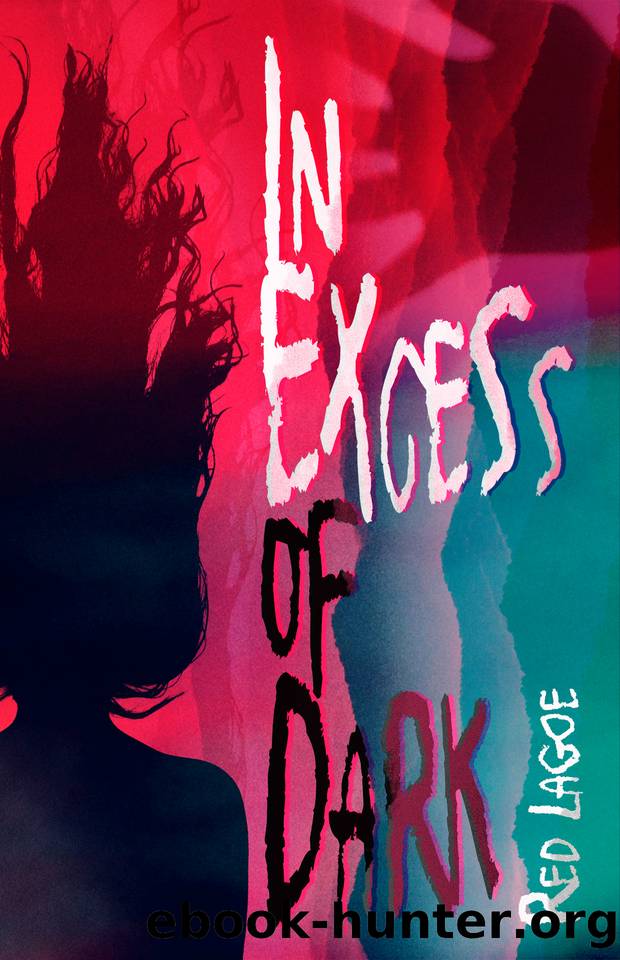 In Excess of Dark by Press DarkLit & Lagoe Red