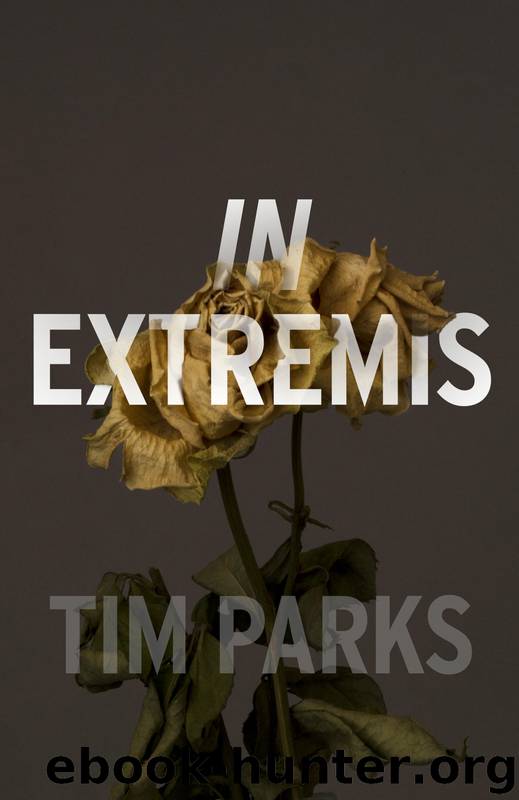 In Extremis by Tim Parks