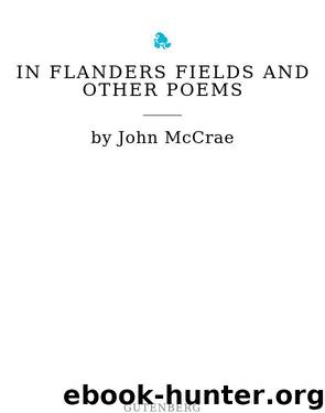 In Flanders Fields And Other Poems by John McCrae