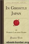 In Ghostly Japan by Lafcadio Hearn