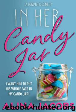 In Her Candy Jar: A Romantic Comedy by Alina Jacobs