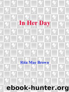 In Her Day by Rita Mae Brown