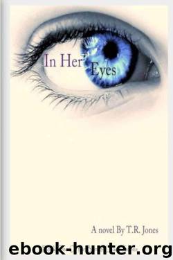 In Her Eyes by T. R. Jones
