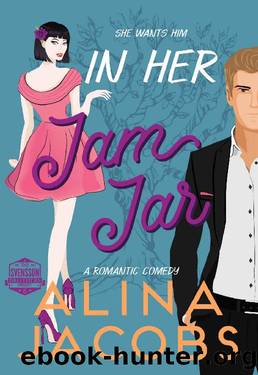 In Her Jam Jar: A Romantic Comedy (The Svensson Brothers Book 6) by Alina Jacobs