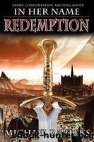 In Her Name: Redemption by Hicks Michael R