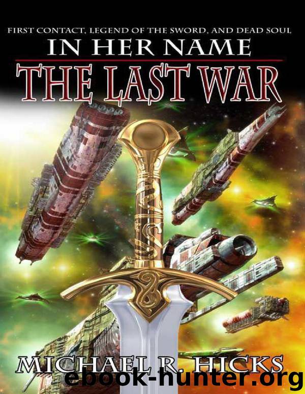 In Her Name: The Last War by Hicks Michael R