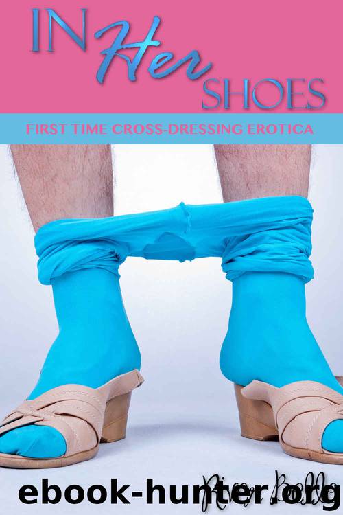 In Her Shoes: First-Time Forbidden Cross-Dressing Taboo Erotica by River Belle