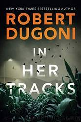In Her Tracks by Dugoni Robert