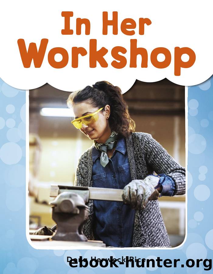 In Her Workshop by Dona Herweck Rice