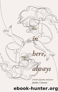 In Here, Always by Janine Canono