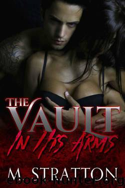 In His Arms: (The Vault) by M. Stratton