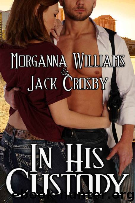 In His Custody by Morganna Williams & Jack Crosby