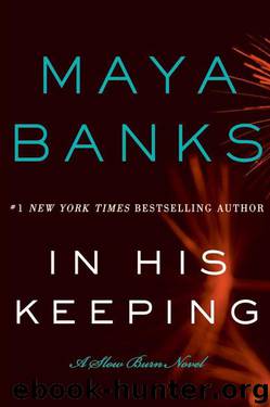 In His Keeping (Slow Burn #2) by Maya Banks
