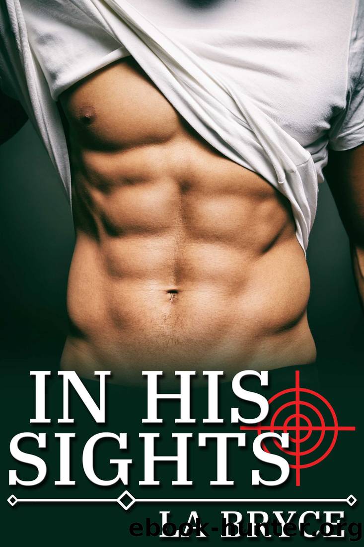 In His Sights by L. A. Bryce
