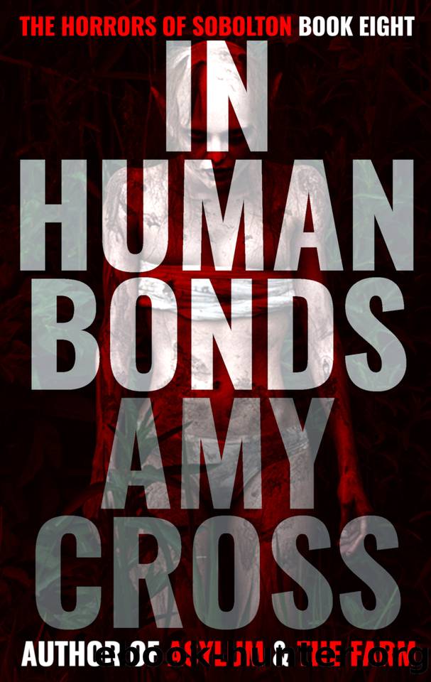 In Human Bonds (The Horrors of Sobolton Book 8) by Amy Cross