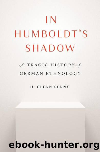 In Humboldt's Shadow by H. Glenn Penny