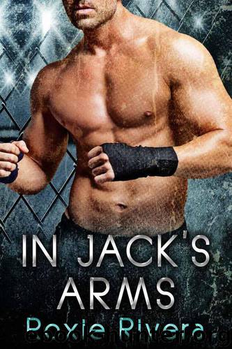 In Jack's Arms (Fighting Connollys) by Rivera Roxie