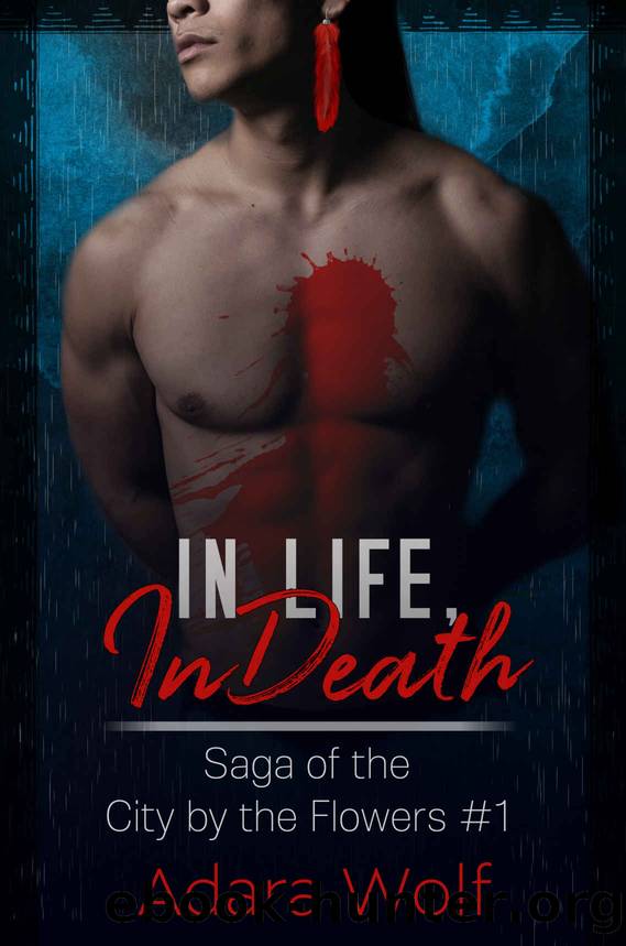 In Life, In Death (Saga of the City by the Flowers Book 1) by Adara Wolf