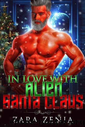 In Love With Alien Santa Claus by Zara Zenia