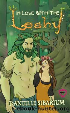 In Love With the Leshy: A Monster Bride Romance by Danielle Sibarium