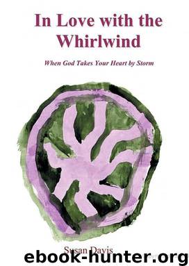 In Love With the Whirlwind: When God Takes Your Heart by Storm