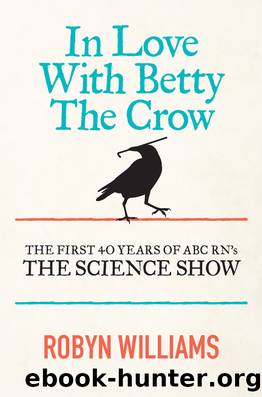 In Love with Betty the Crow by Robyn Williams