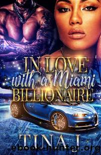 In Love with a Miami Billionaire by Tina J