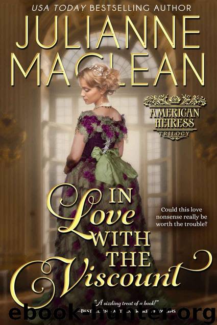 In Love with the Viscount (American Heiress Trilogy Book 3) by MacLean Julianne