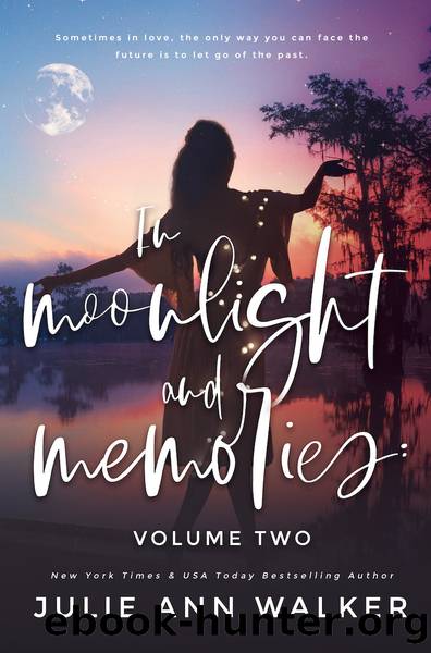 In Moonlight and Memories [Volume 2] by Julie Ann Walker