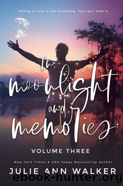 In Moonlight and Memories [Volume 3] by Julie Ann Walker
