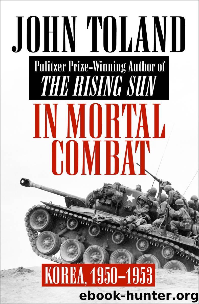 In Mortal Combat: Korea, 1950-1953 by Toland John