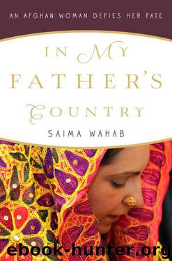 In My Father's Country: An Afghan Woman Defies Her Fate by SAIMA WAHAB