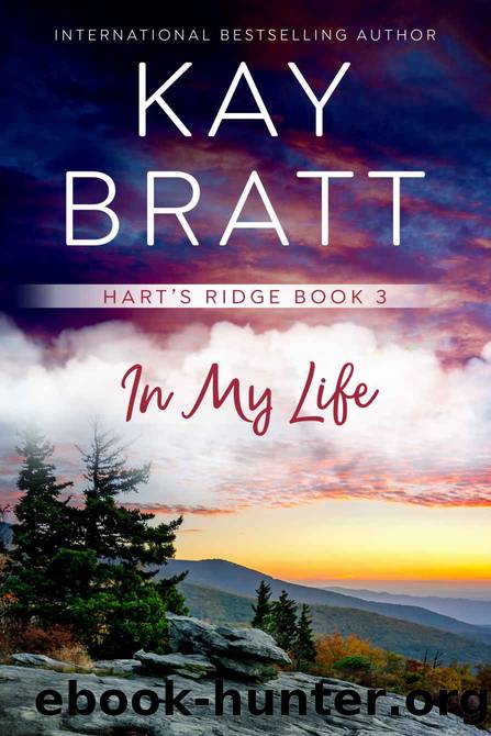 In My Life (Hart's Ridge Book 3) by Kay Bratt