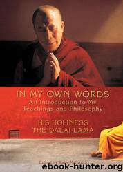 In My Own Words: An Introduction to My Teachings and Philosophy by Dalai Lama & Rajiv Mehrotra