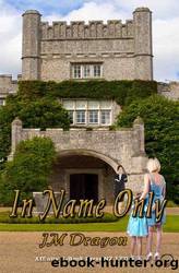 In Name Only by J M Dragon