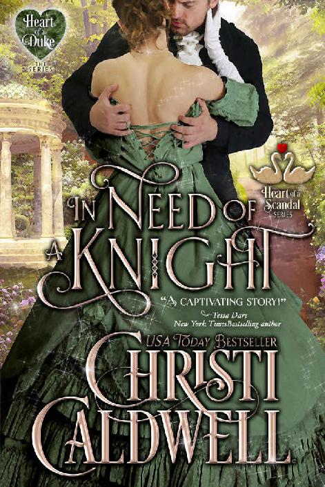 In Need of a Knight (The Heart of a Scandal/The Heart of a Duke Book 0) by Christi Caldwell