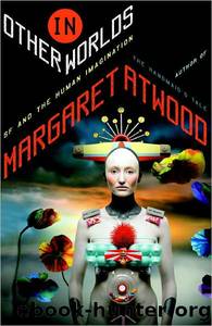 In Other Worlds by Margaret Eleanor Atwood