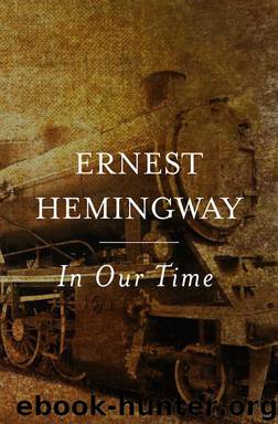In Our Time by Ernest Hemingway