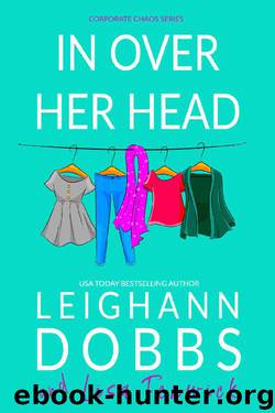 In Over Her Head (Corporate Chaos Series Book 1) by Leighann Dobbs & Lisa Fenwick