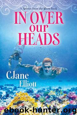 In Over Our Heads by CJane Elliott