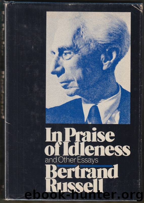 In Praise Of Idleness and Other Essays by Bertrand Russell