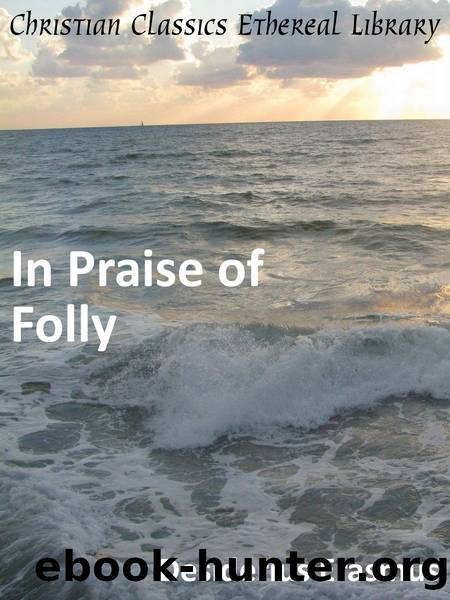 In Praise of Folly by Desiderius Erasmus