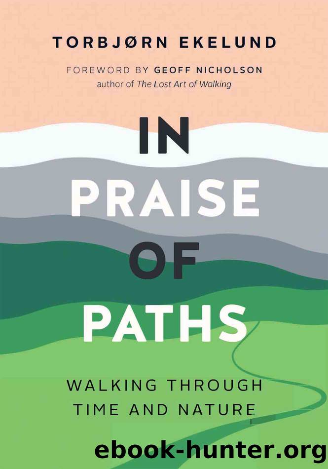 In Praise of Paths by Torbjørn Ekelund